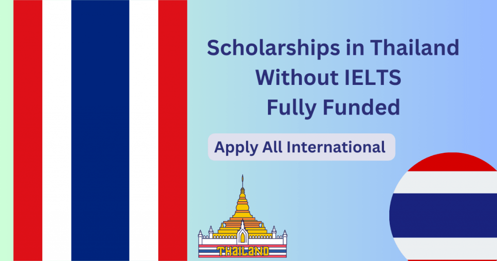 Scholarships in Thailand Without IELTS