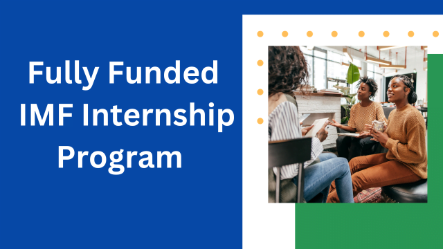 Fully Funded IMF Internship Program 2023