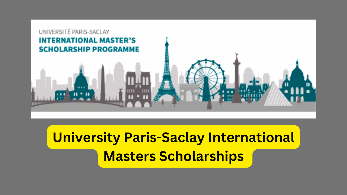 University Paris-Saclay International Masters Scholarships 2024