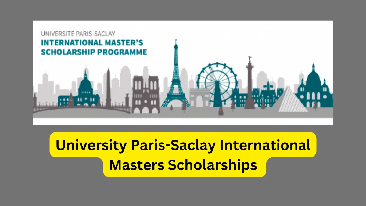 University Paris-Saclay International Masters Scholarships 2024