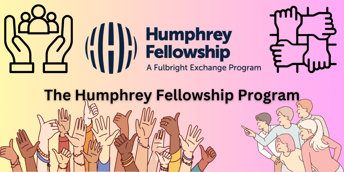 The Humphrey Fellowship Program 2024