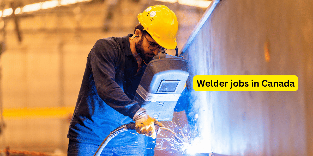 Welder jobs in Canada 2024