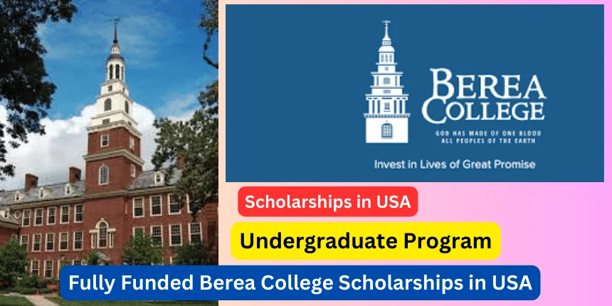 Fully Funded Berea College Scholarships